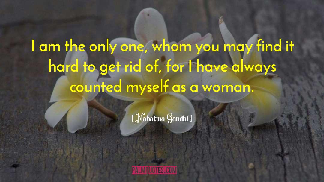 Wholehearted Woman quotes by Mahatma Gandhi