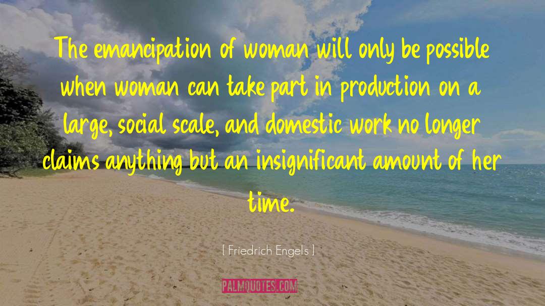Wholehearted Woman quotes by Friedrich Engels