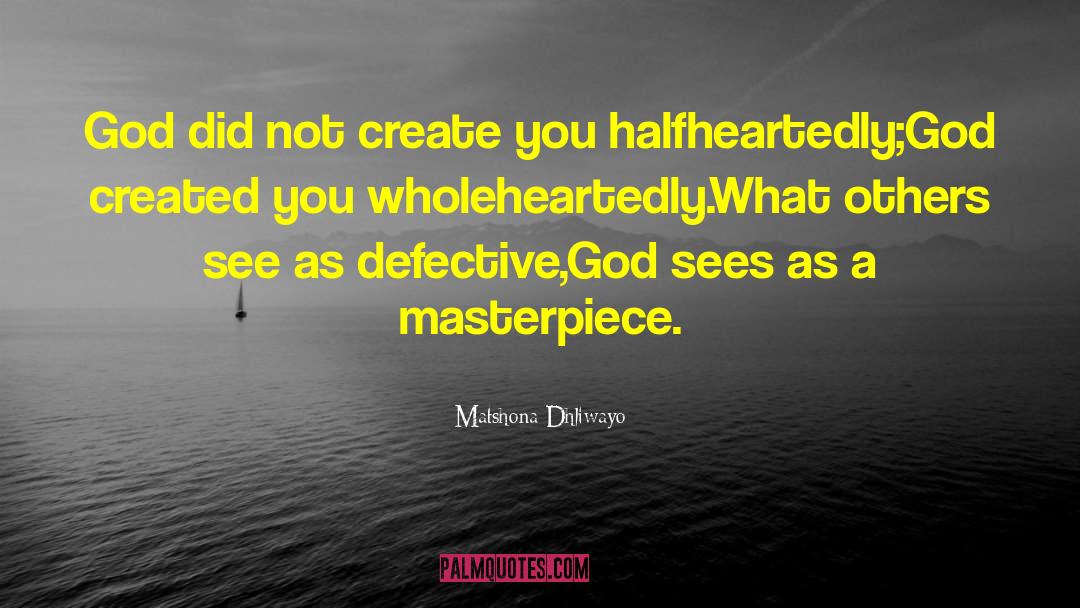 Wholeheartedly Define quotes by Matshona Dhliwayo