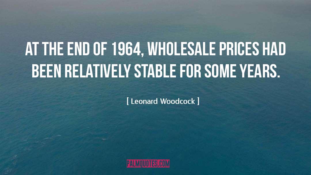 Wholesale quotes by Leonard Woodcock