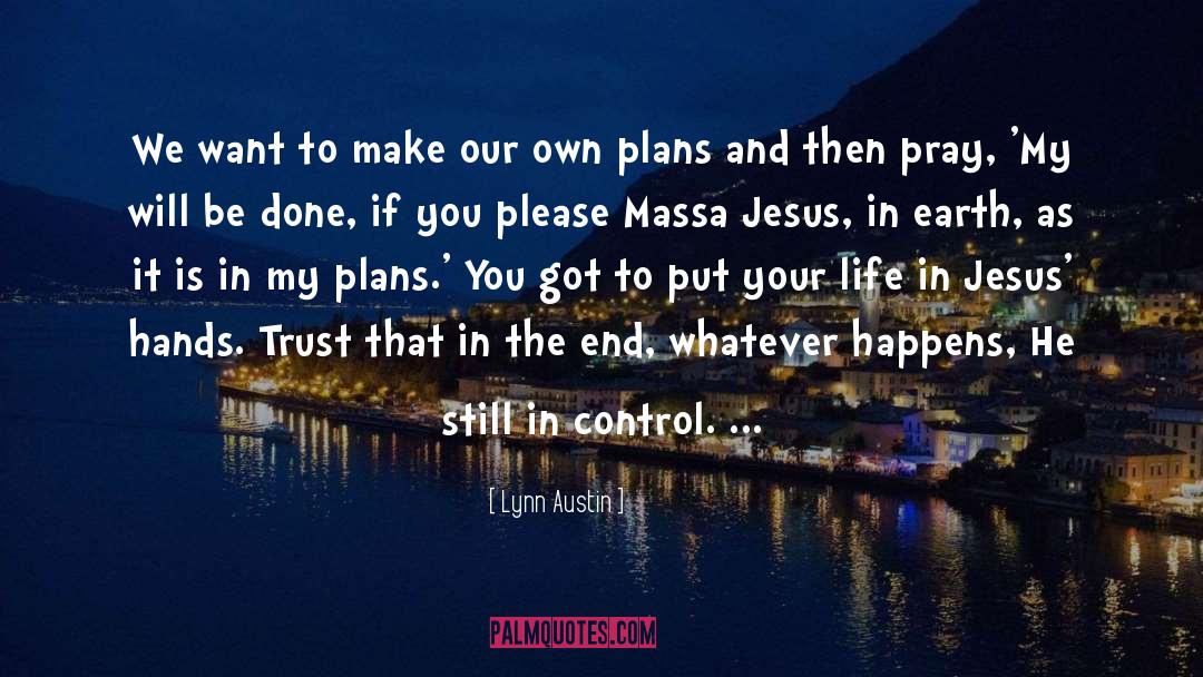 Whom To Trust quotes by Lynn Austin