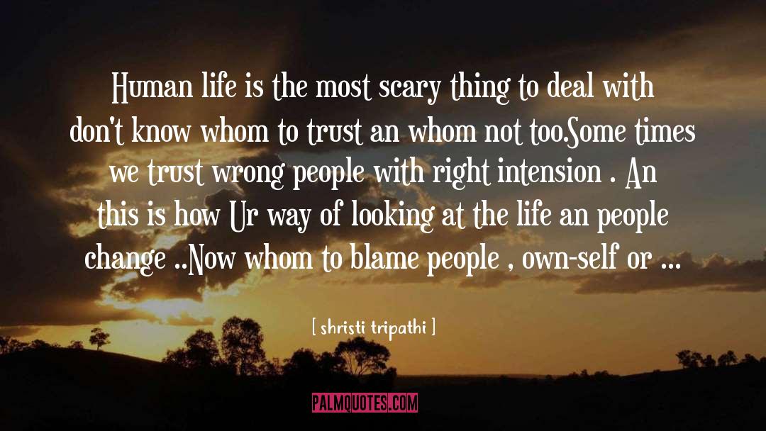 Whom To Trust quotes by Shristi Tripathi