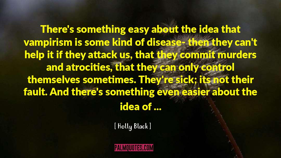 Whose Fault It Is quotes by Holly Black