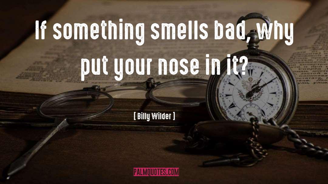 Why Bad Attitude quotes by Billy Wilder