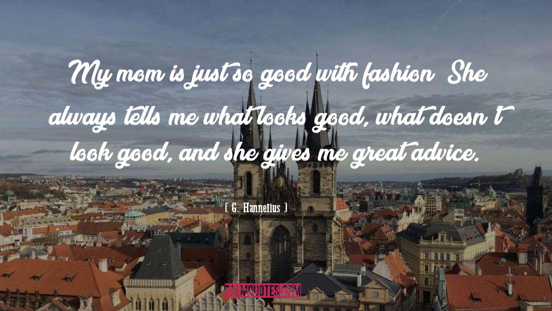 Why Be Good When You Can Be Great Quote quotes by G. Hannelius