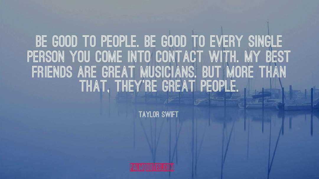 Why Be Good When You Can Be Great Quote quotes by Taylor Swift