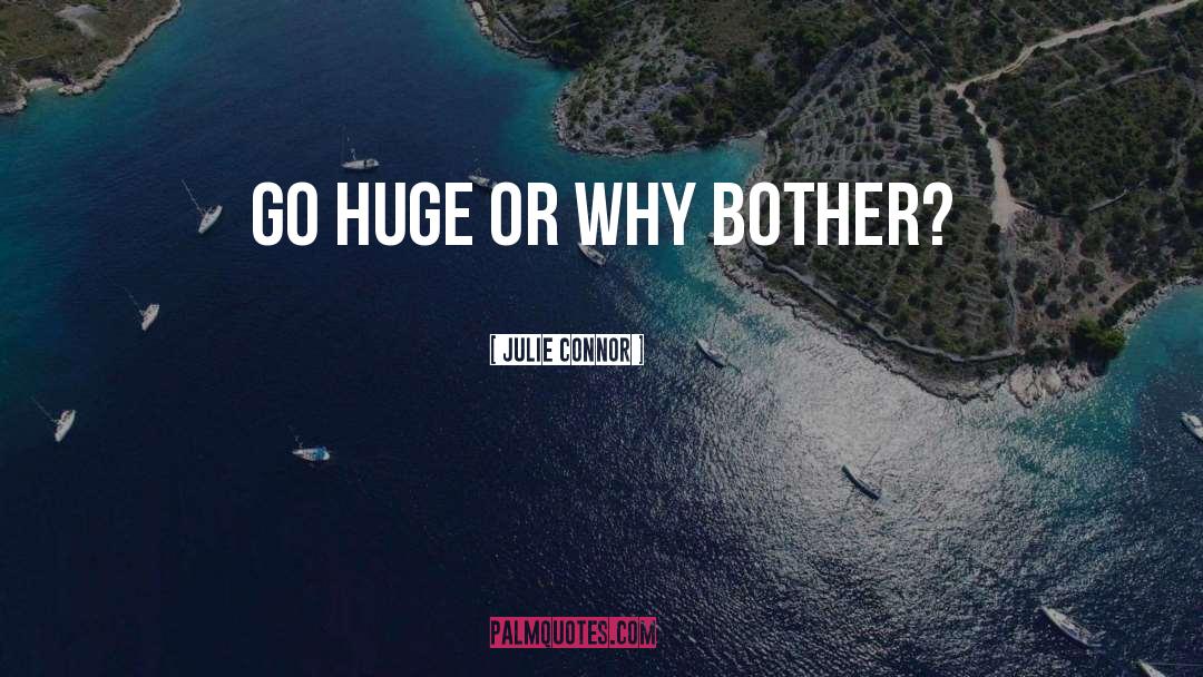 Why Bother quotes by Julie Connor