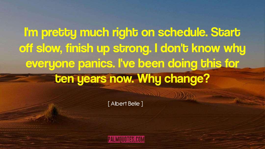 Why Change quotes by Albert Belle