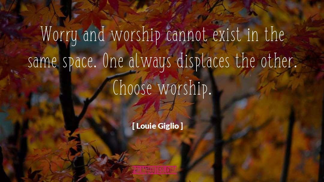 Why Choose quotes by Louie Giglio