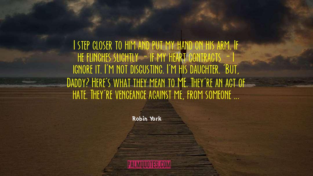Why Did You Ignore Me quotes by Robin York