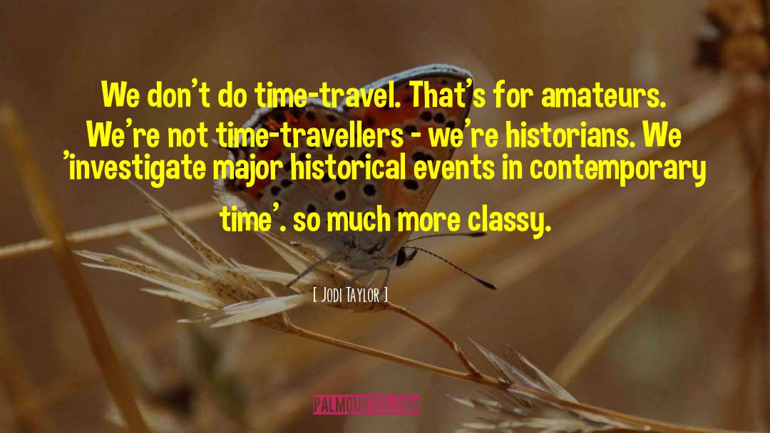 Why Do We Travel quotes by Jodi Taylor