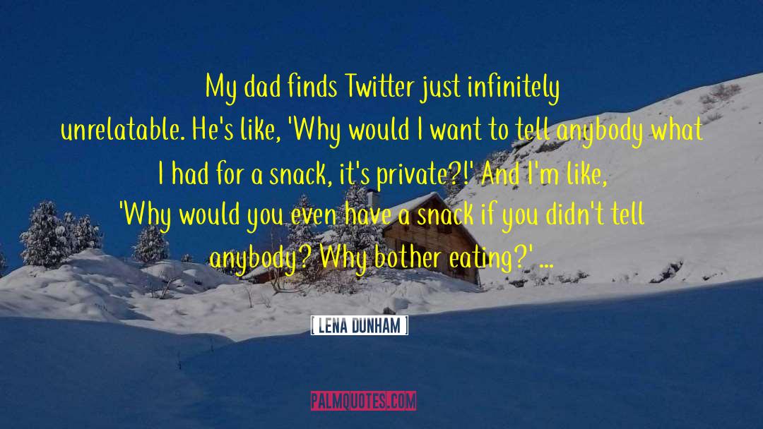 Why I Even Bother quotes by Lena Dunham