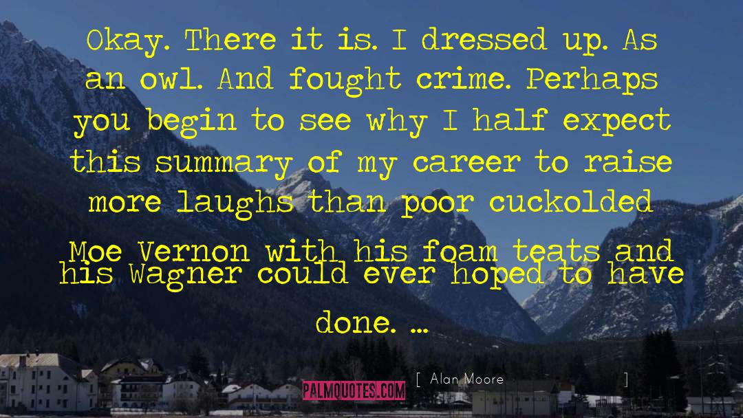Why I Hike quotes by Alan Moore