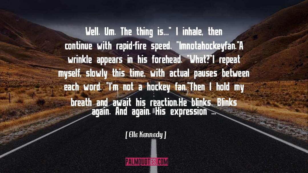 Why I Like You quotes by Elle Kennedy