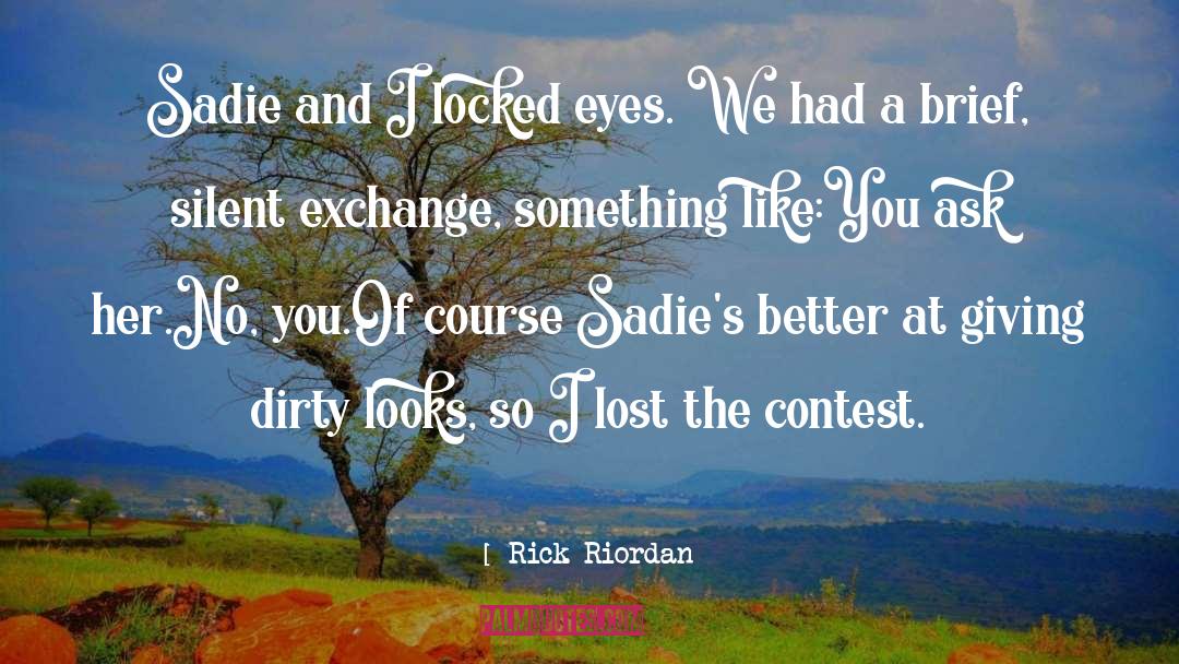 Why I Like You quotes by Rick Riordan