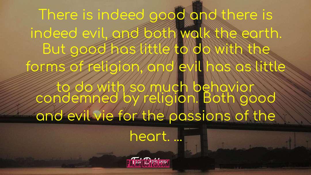 Why Is There Evil quotes by Ted Dekker