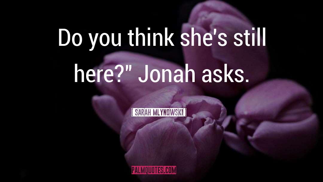 Why Jonah quotes by Sarah Mlynowski