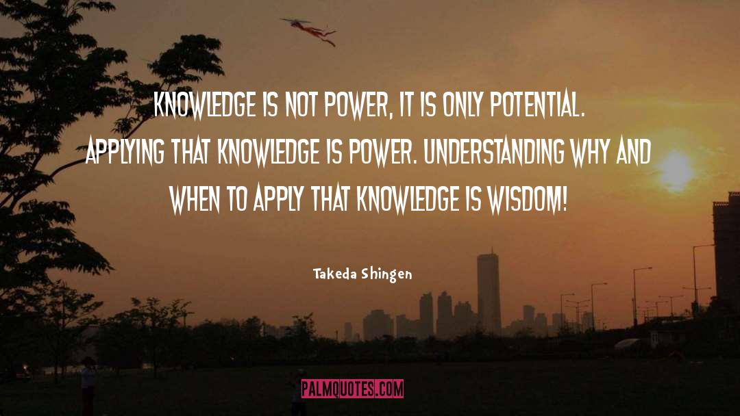 Why Knowledge Is Important quotes by Takeda Shingen