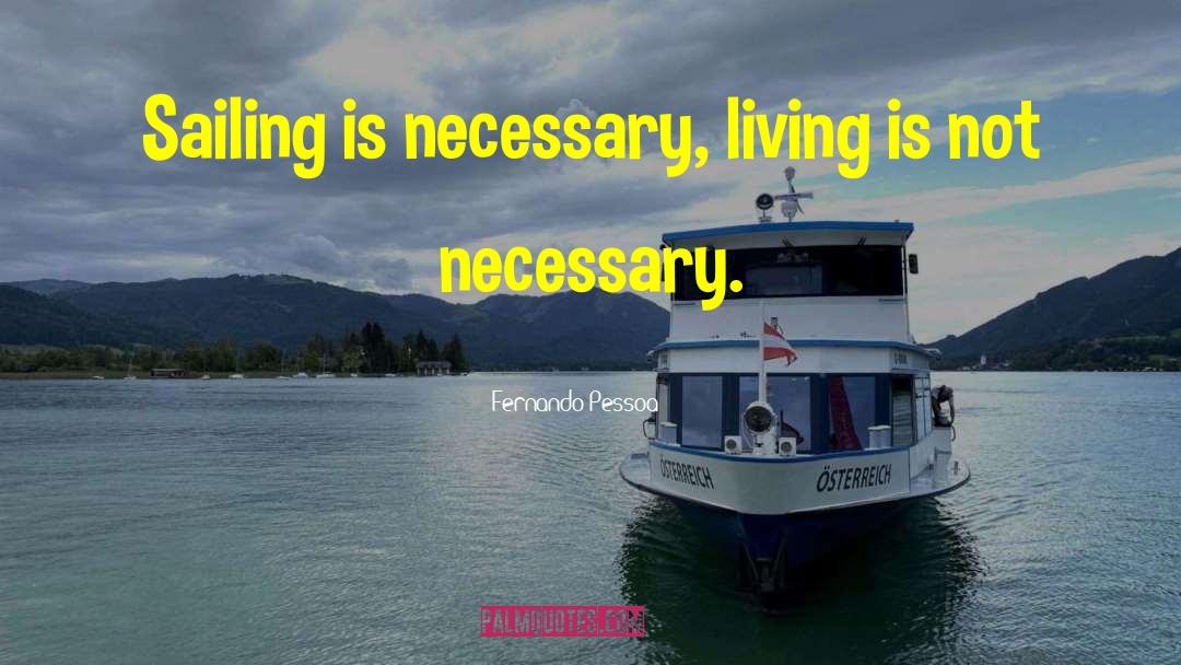 Why Living quotes by Fernando Pessoa