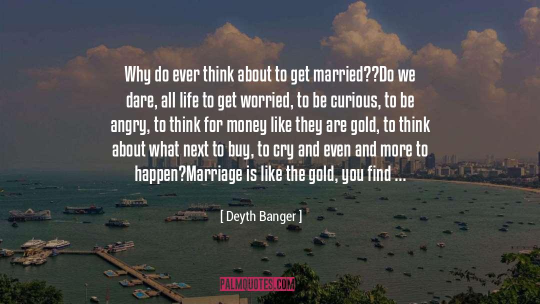 Why Marriage Fails quotes by Deyth Banger