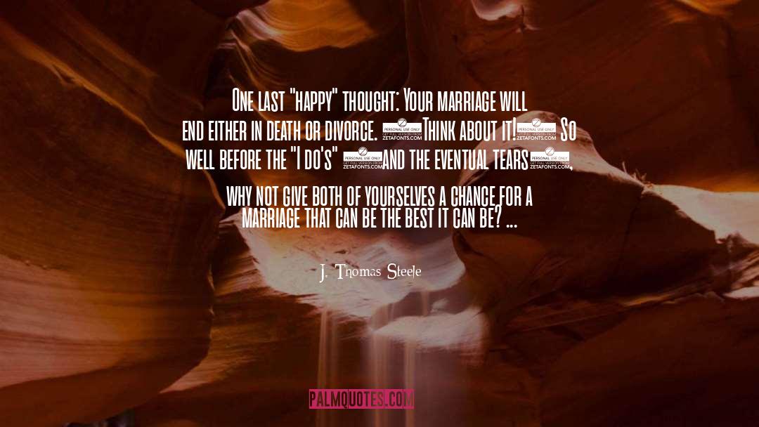 Why Marriage Fails quotes by J. Thomas Steele
