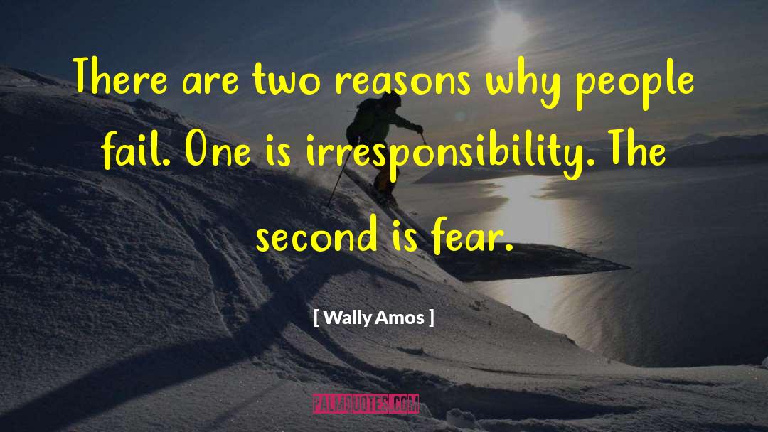 Why People Fail quotes by Wally Amos