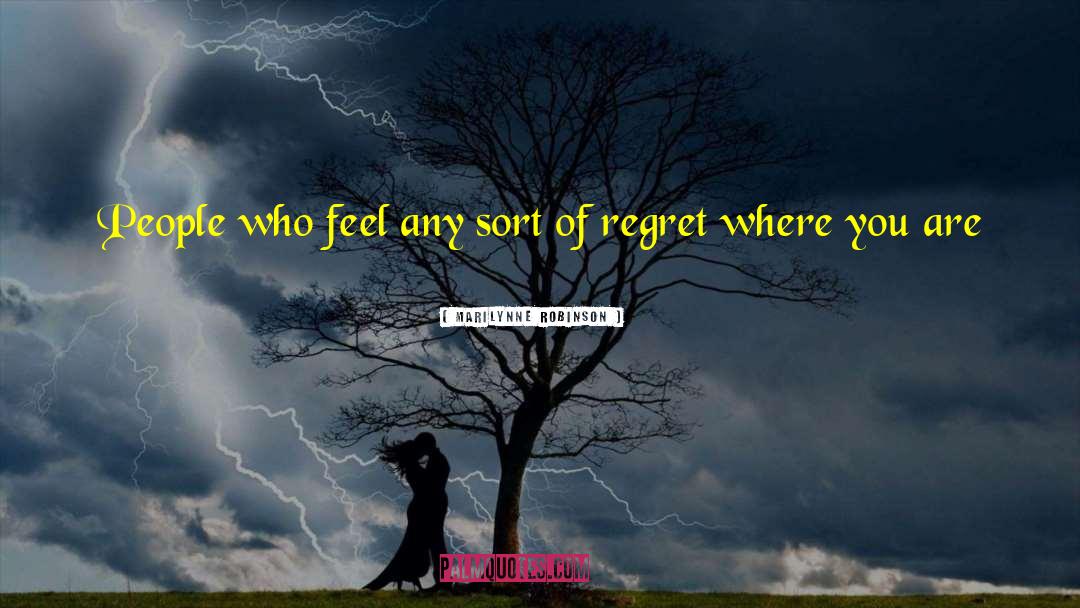 Why Regret quotes by Marilynne Robinson