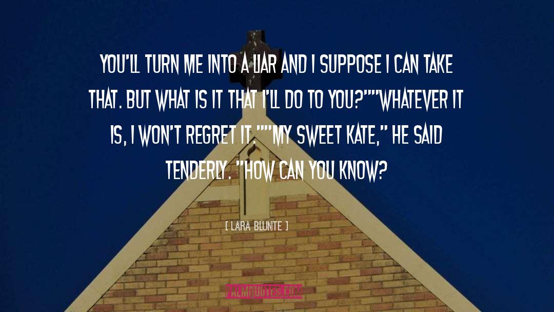 Why Regret quotes by Lara Blunte