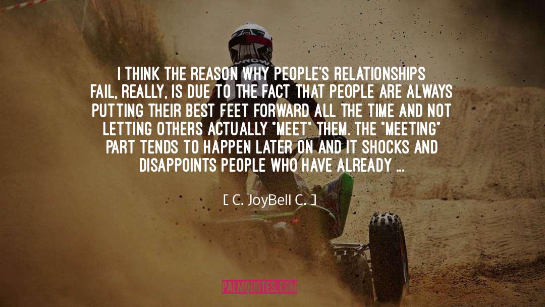 Why Relationships Fail quotes by C. JoyBell C.