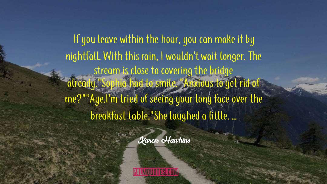 Why She Leave Me quotes by Karen Hawkins