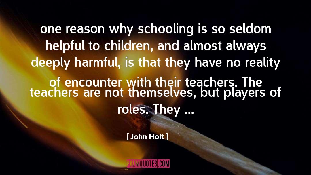 Why Teachers Are Important quotes by John Holt