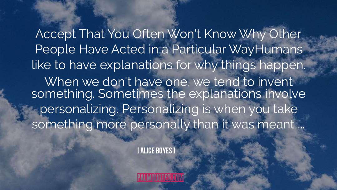 Why Things Happen quotes by Alice Boyes