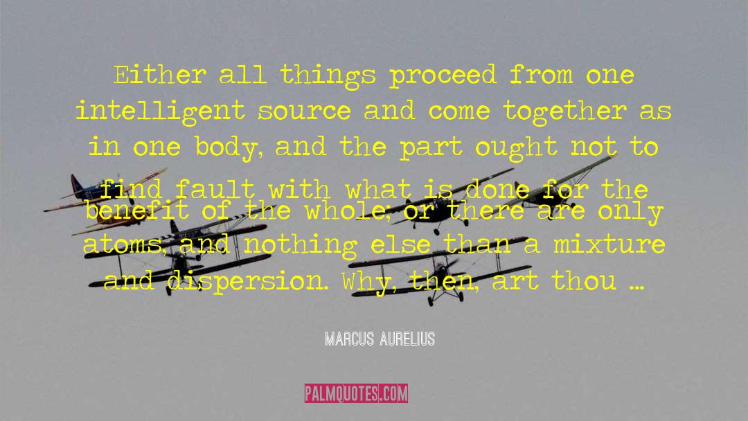 Why Things Happen quotes by Marcus Aurelius