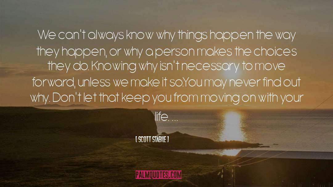 Why Things Happen quotes by Scott Stabile