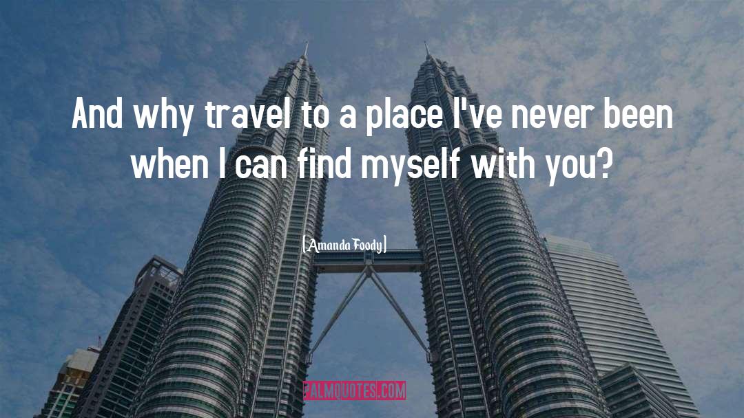 Why Travel quotes by Amanda Foody