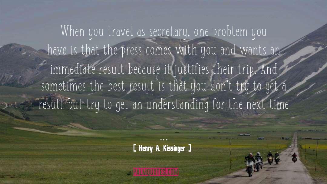 Why Travel quotes by Henry A. Kissinger