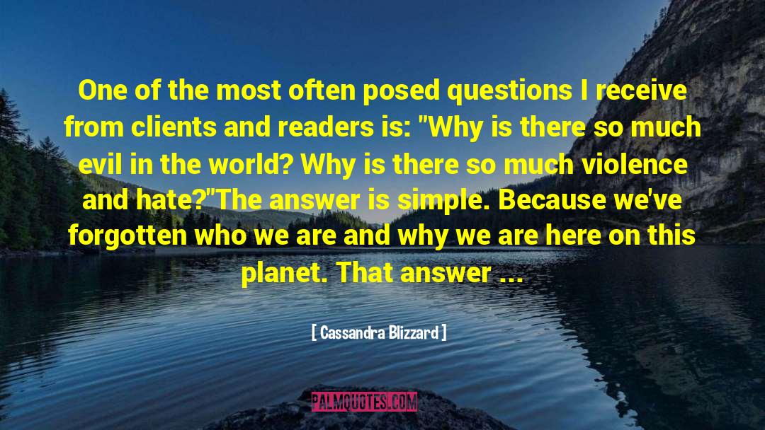 Why We Are Here quotes by Cassandra Blizzard