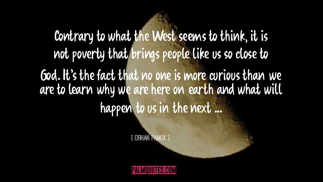 Why We Are Here quotes by Orhan Pamuk
