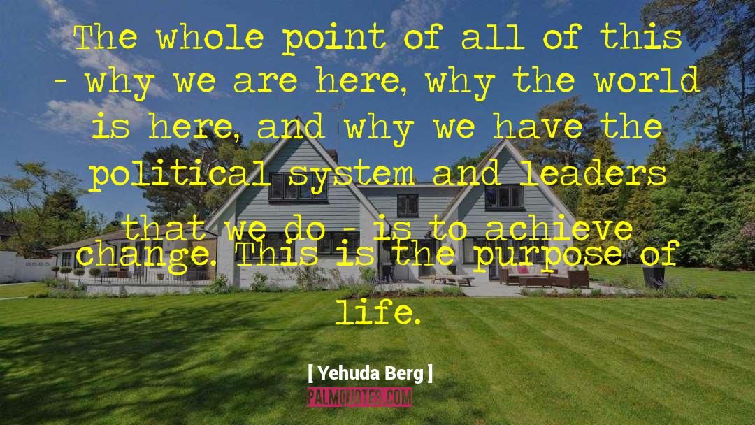 Why We Are Here quotes by Yehuda Berg