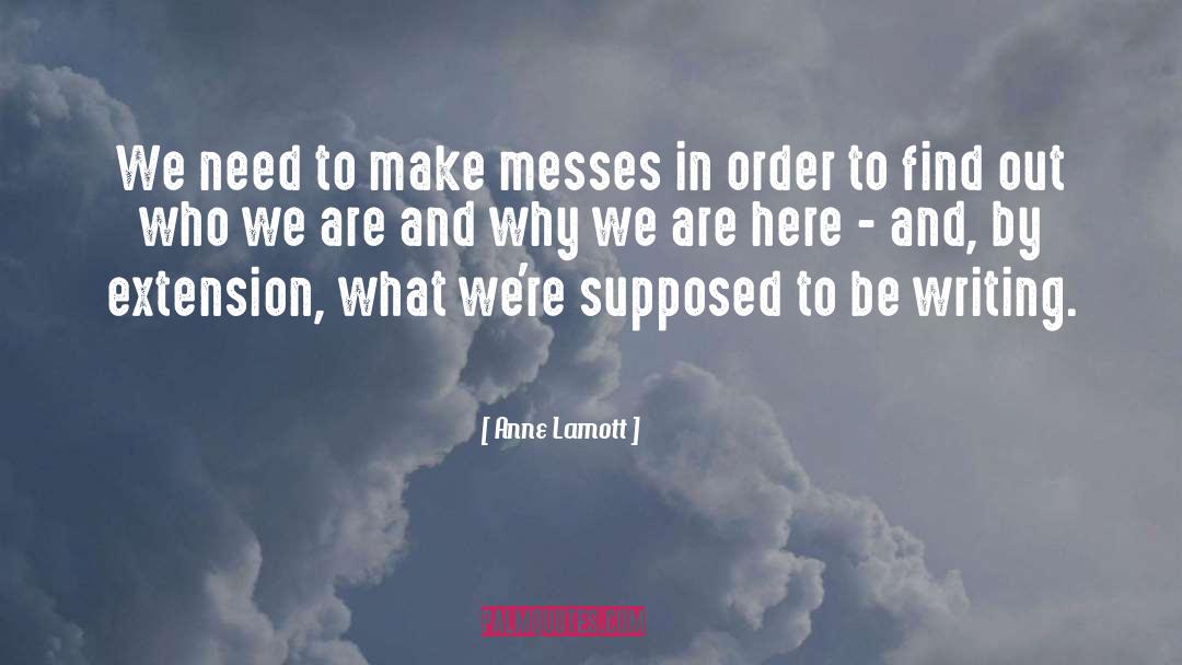 Why We Are Here quotes by Anne Lamott