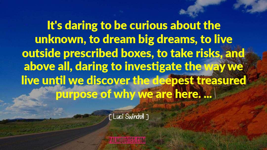 Why We Are Here quotes by Luci Swindoll