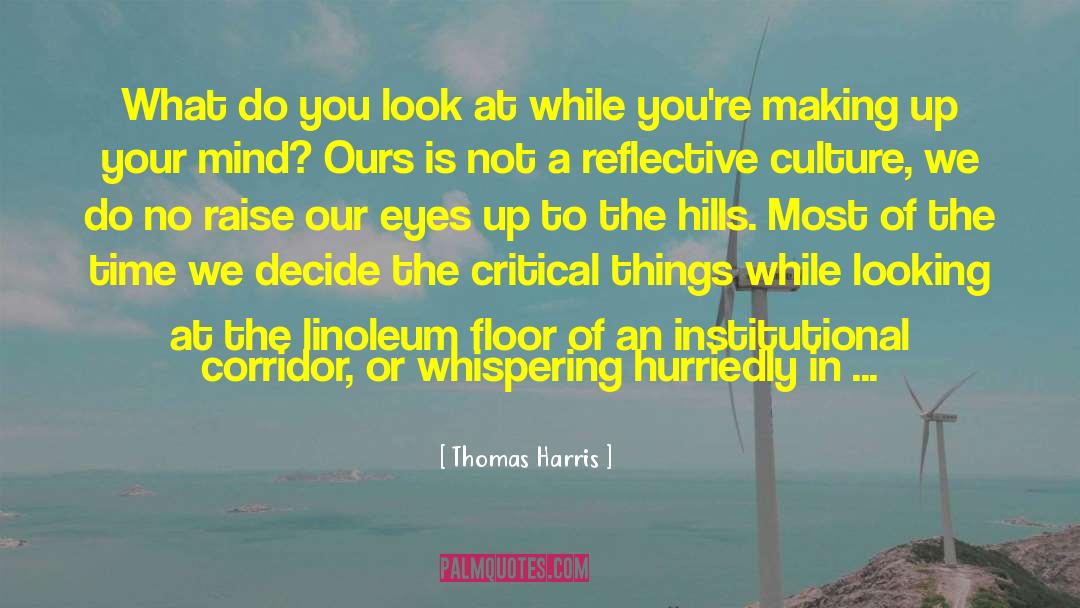 Why We Do What We Do quotes by Thomas Harris