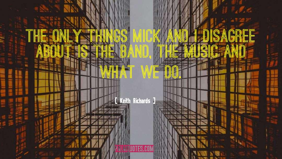 Why We Do What We Do quotes by Keith Richards