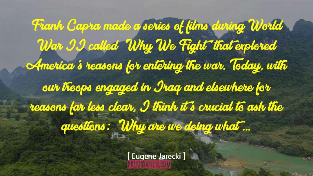 Why We Fight quotes by Eugene Jarecki