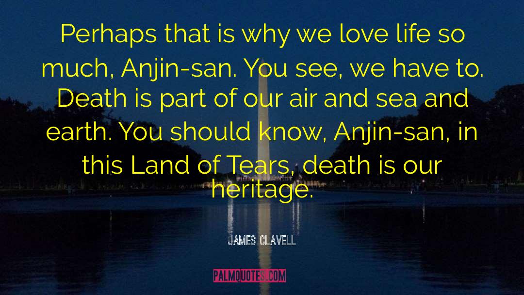Why We Love quotes by James Clavell