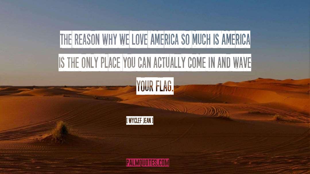 Why We Love quotes by Wyclef Jean