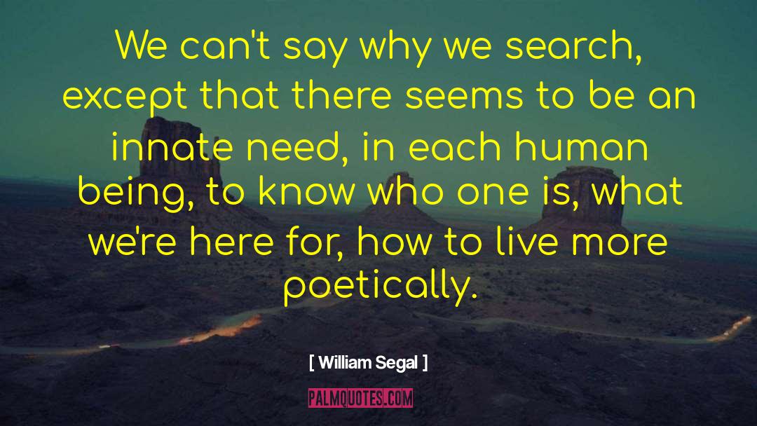 Why We Need Love quotes by William Segal