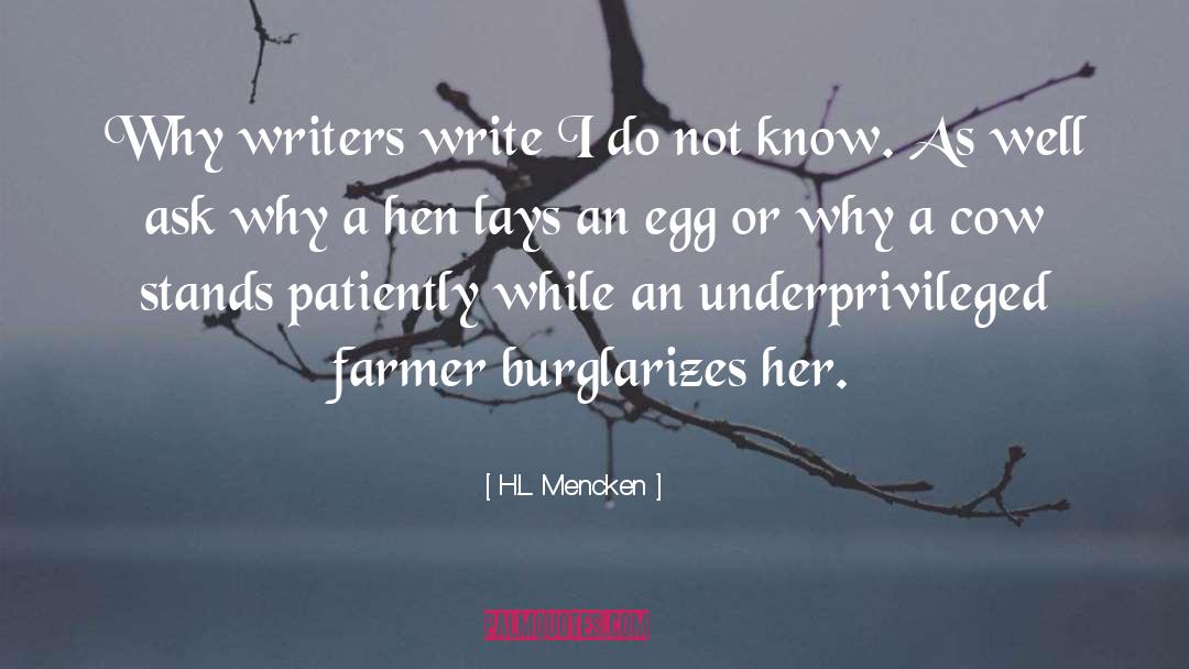 Why Writers Write quotes by H.L. Mencken