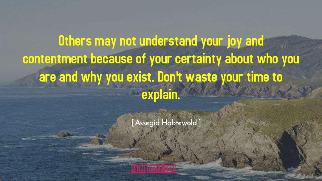 Why You Exist quotes by Assegid Habtewold