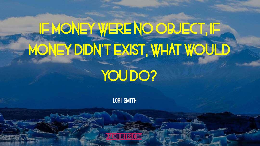 Why You Exist quotes by Lori Smith